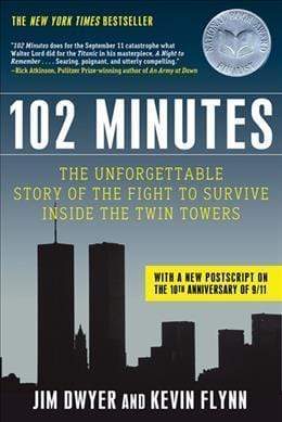 102 Minutes : The Unforgettable Story of the Fight to Survive Inside the Twin Towers