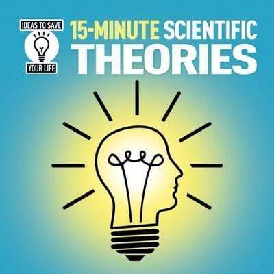 15-Minute Scientific Theories
