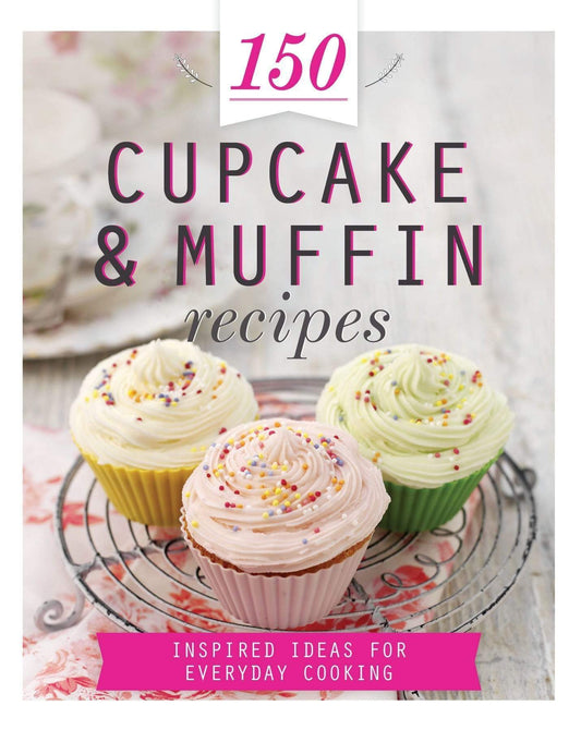 150 Cupcake & Muffin Recipes