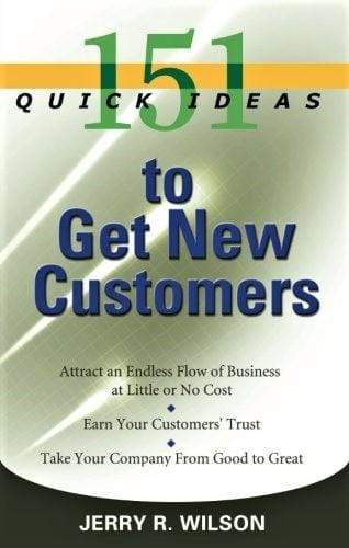 151 Quick Ideas to Get New Customers