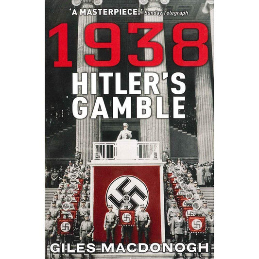 1938 : Hitler's Gamble