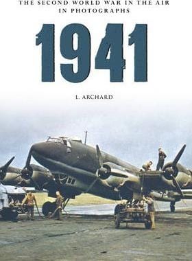 1941 The Second World War in the Air in Photographs