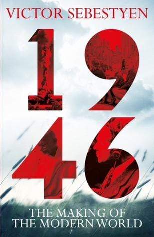 1946: The Making of the Modern World (HB)