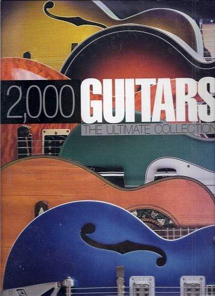 2000 Guitars: The Ultimate Collection