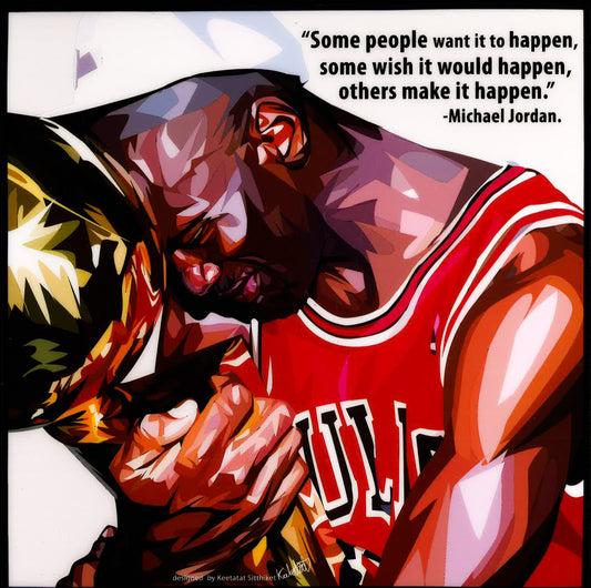 Michael Jordan: Some People Want It To Happen Pop Art (10'X10')