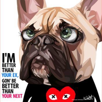 Doggie_Im Better Than Your Ex Pop Art (10X10)