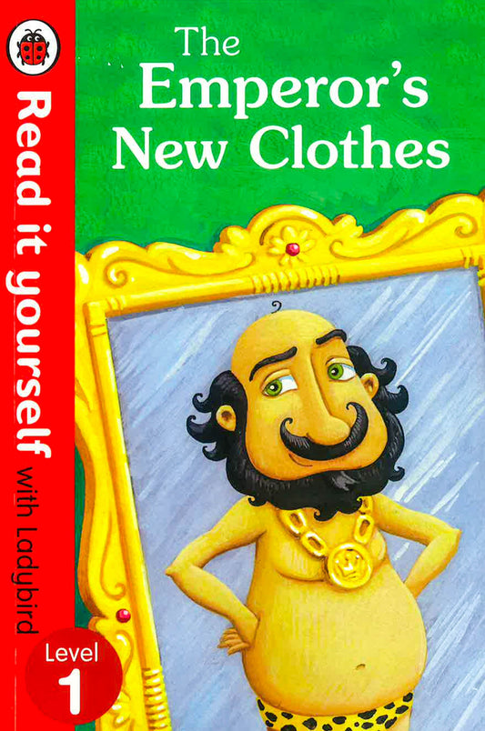 Read It Yourself With Ladybird: The Emperor'S New  Clothes Level 1