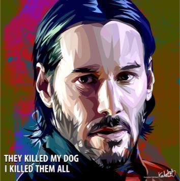 John Wick_ They Killed My Dog Pop Art (10X10)