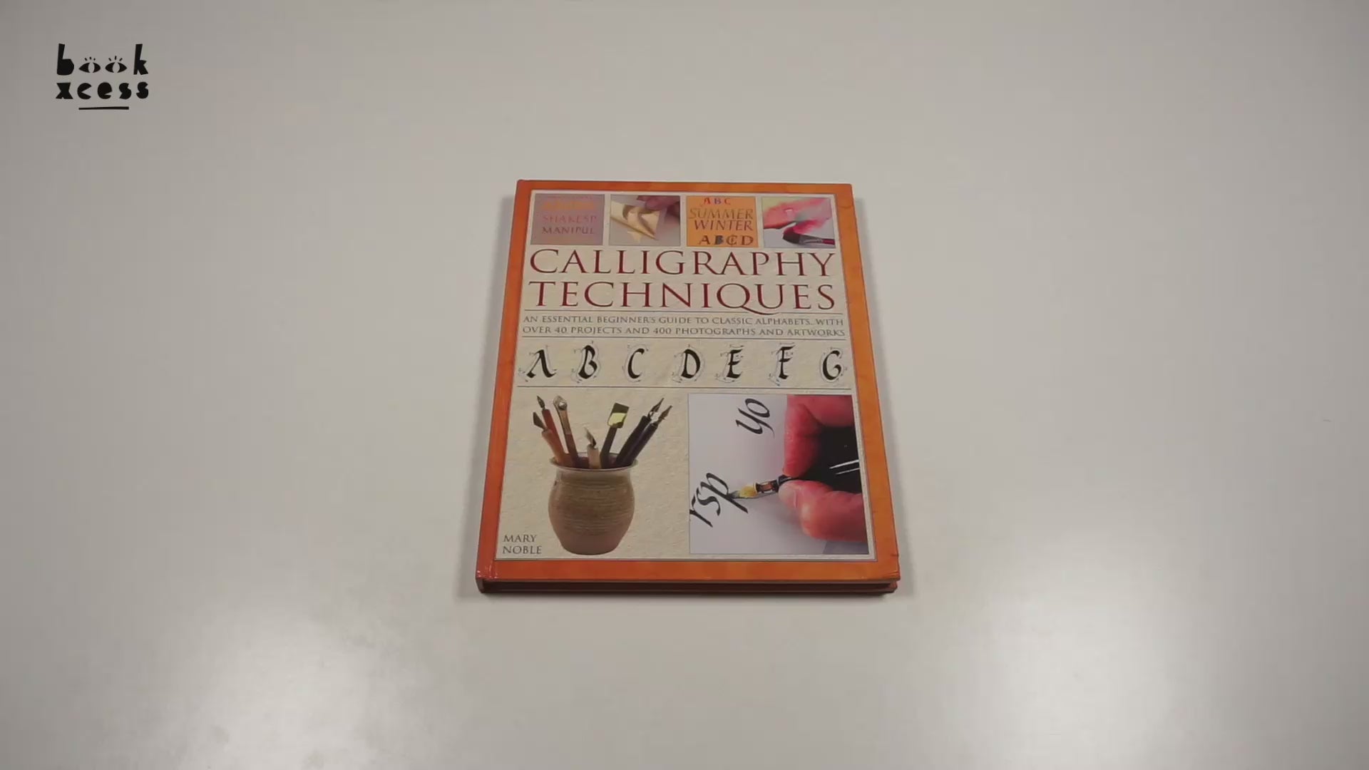 Calligraphy Techniques: An Essential Beginner's Guide to Classic Alphabets, with Over 40 Projects and 400 Photographs and Artworks [Book]