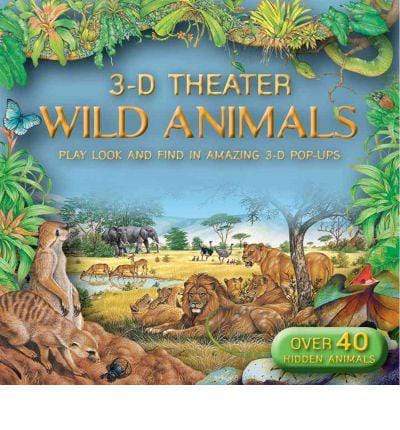 3-D Theater: Animals (With Amazing 3-D Pop-Up