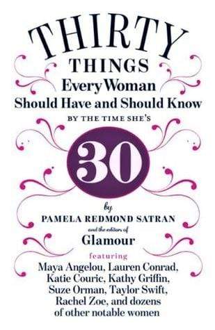 30 Things Every Woman Should Have and Should Know (HB)