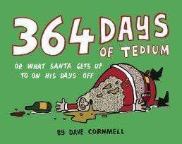 364 Days of Tedium: Or What Santa Gets Up To On His Days Off