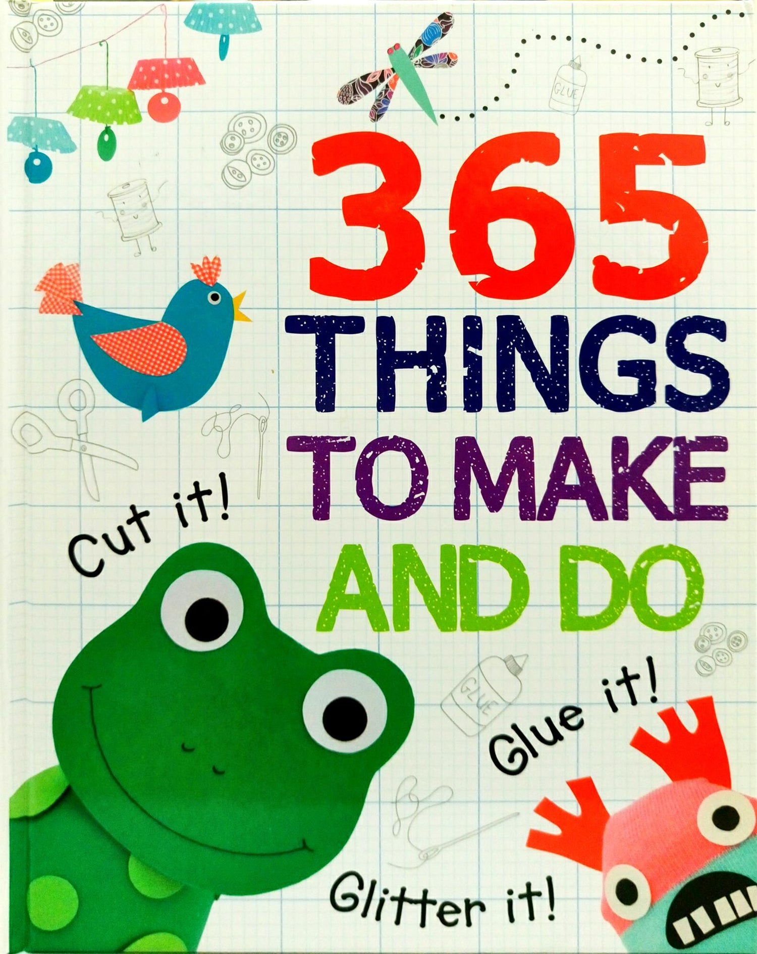 365 Things To Make And Do 365 Things To Make And Do