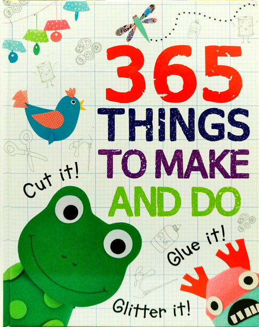 365 Things To Make and Do (HB)