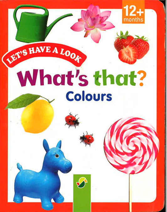 Let's Have A Look: What's That? Colours