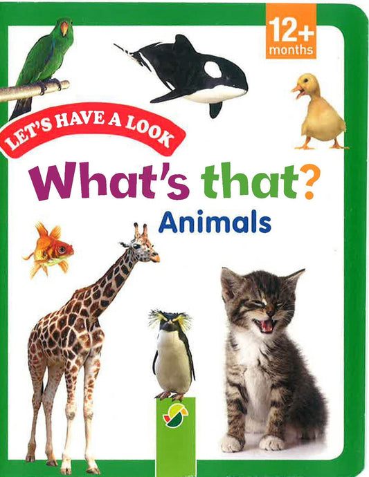 Let's Have A Look: What's That? Animals