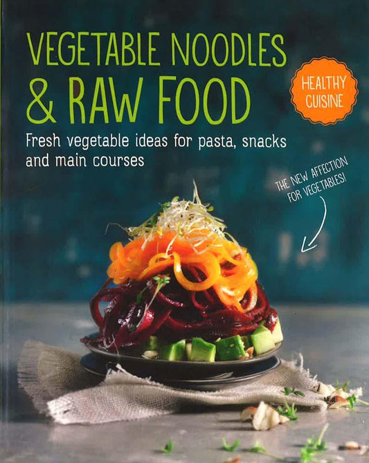 Vegetable Noodles & Raw Food