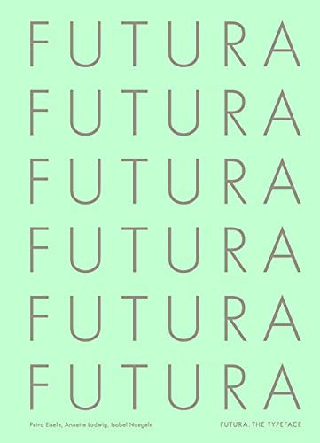 Futura: The Typeface