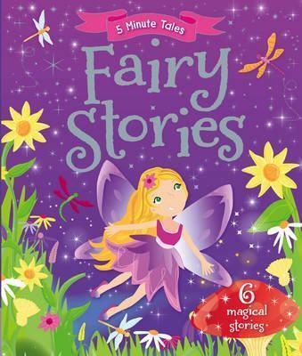 5 Minute Tales: Fairy Stories - Magical Stories