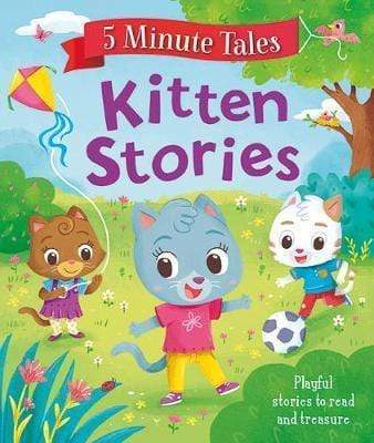 5 Minute Tales: Kitten Stories
