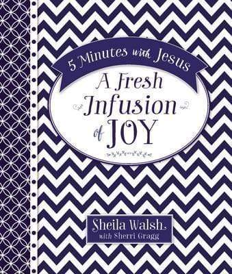 5 Minutes With Jesus - A Fresh Infusion Of Joy