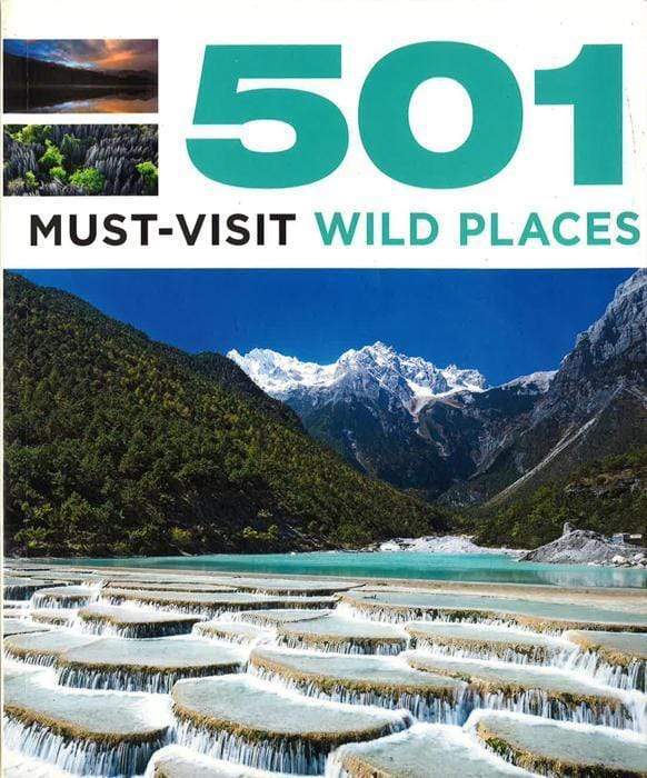 501 Must-Visit Wild Places