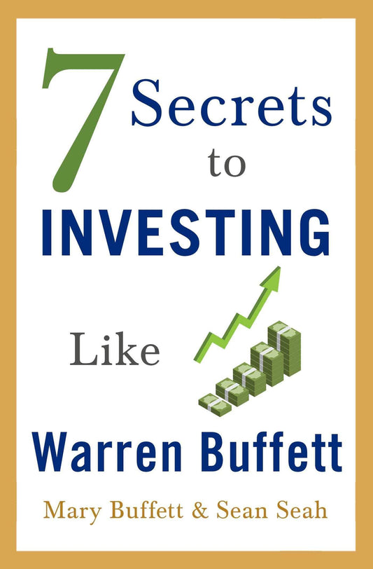 7 Secrets To Investing Like Warren Buffe