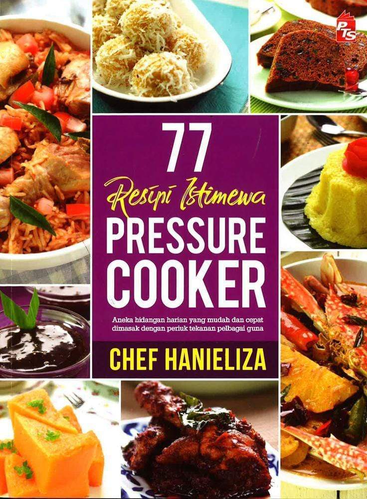 77 Resipi Istimewa Pressure Cooker