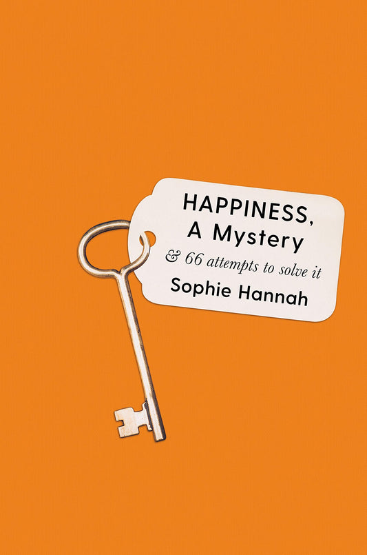 Happiness, A Mystery & 66 Attempts To Solve It
