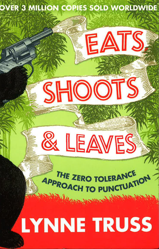 Eats, Shoots And Leaves