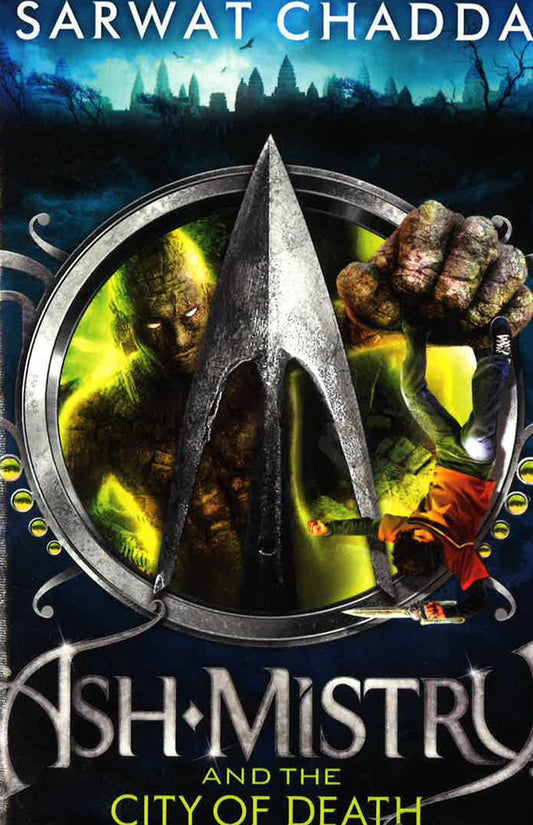 Ash Mistry And The City Of Death (The Ash Mistry Chronicles, Book 2)