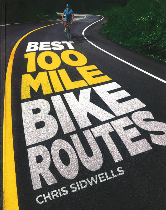 Best 100-Mile Bike Routes