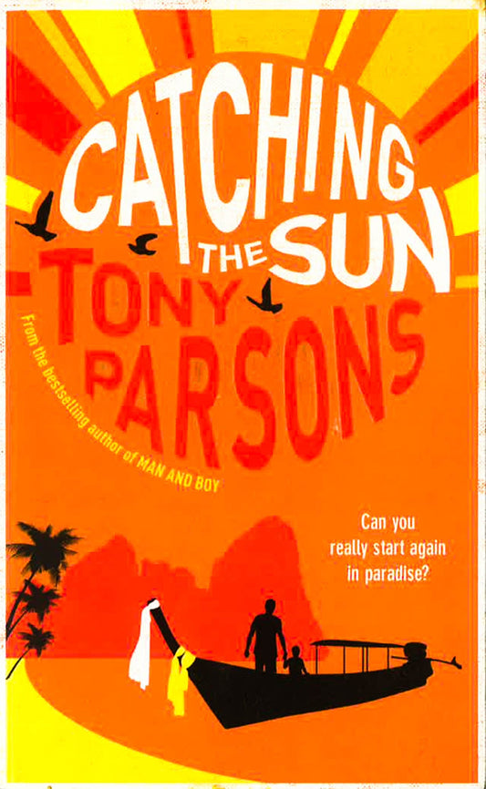 Catching The Sun By Tony Parsons
