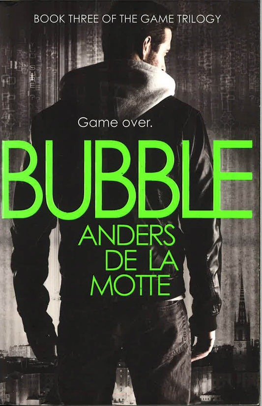 Bubble (Book Three Of The Game Trilogy)