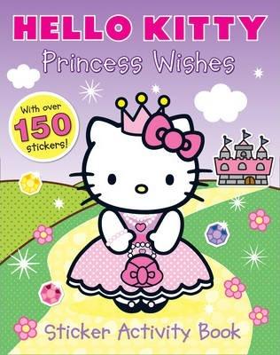 Hello Kitty: Princess Wishes Sticker Activity Book