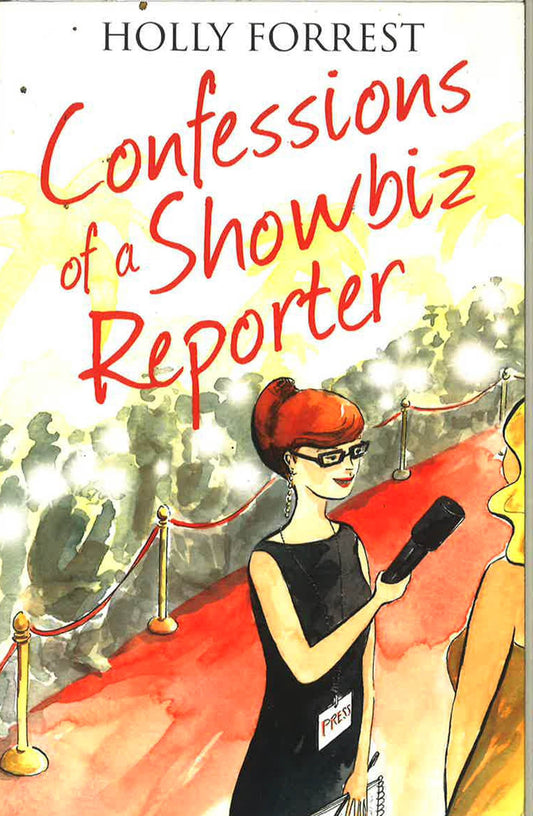 Confessions Of A Showbiz Reporter (The Confessions Series)