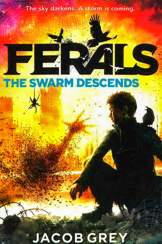 The Swarm Descends (Ferals, Book 2)