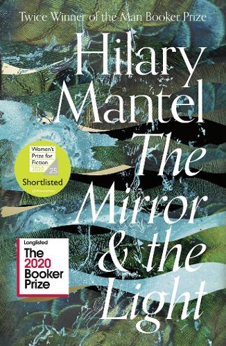 The Mirror And The Light (The Wolf Hall Trilogy)