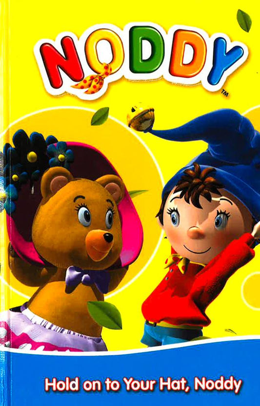Noddy: Hold On To Your Hat, Noddy