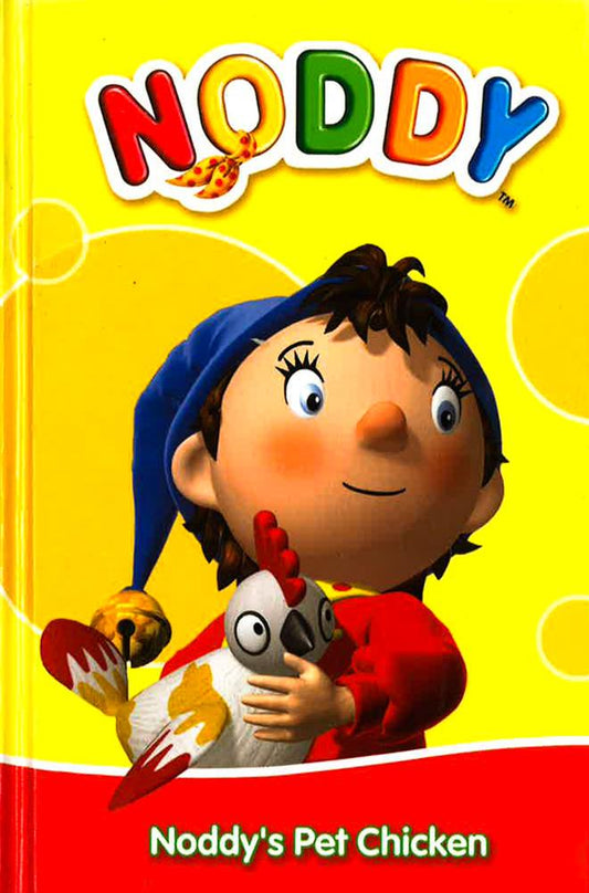 Noddy: Noddy's Pet Chicken