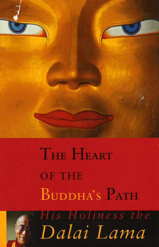 The Heart Of The Buddha's Path