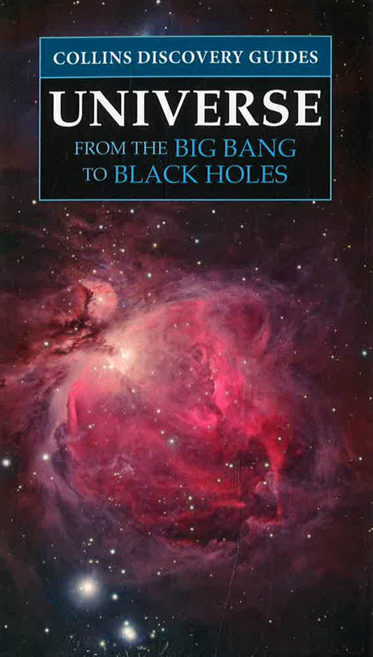 Collins Nature Guides Universe From Com_3327.App_4_The Big Bang To Black Holes