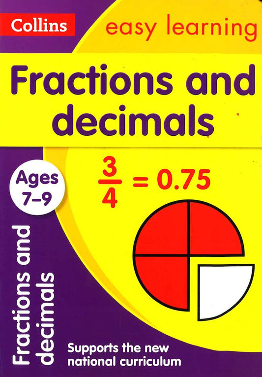 Collins: Easy Learning - Fractions And Decimals (Ages 7-9)