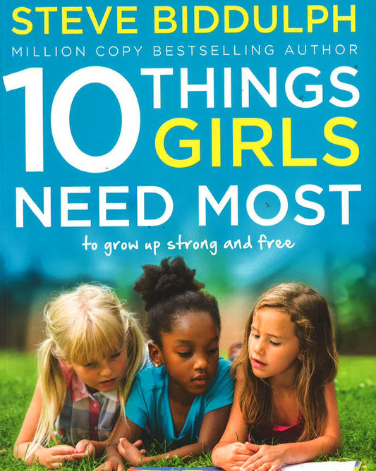 10 Things Girls Need Most: To Grow Up Strong And Free