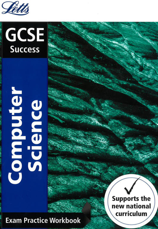 Gcse 9-1 Computer Science Exam Practice Workbook, With Practice Test Paper (Letts Gcse 9-1 Revision Success)