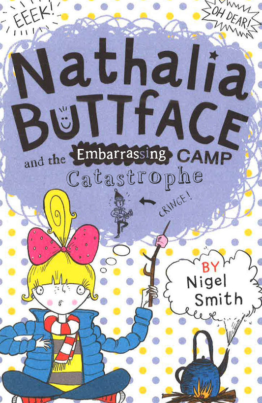 Nathalia Buttface And The Embarrassing Camp Catastrophe