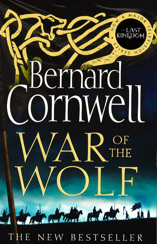 War Of The Wolf (The Last Kingdom Series, Book 11)