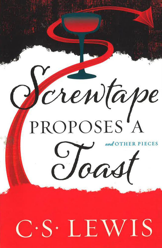 Screwtape Proposes A Toast