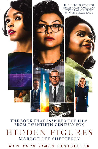 Hidden Figures: The Untold Story Of The African American Women Who Helped Win The Space Race