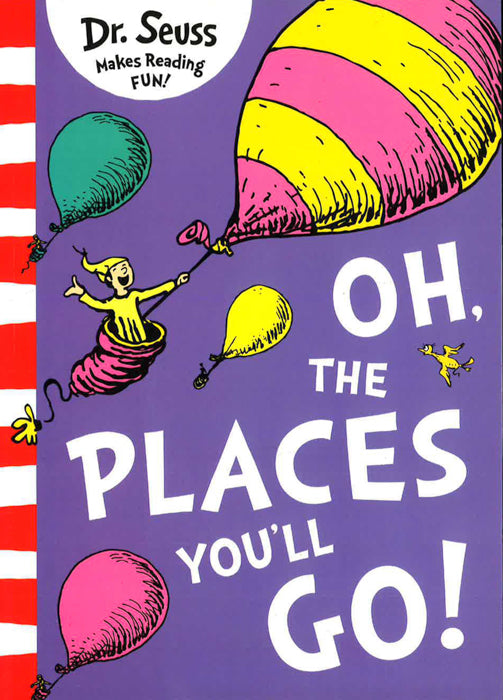 Oh, The Places You'Ll Go!